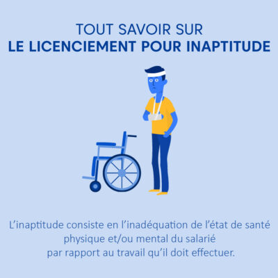 Tout savoir sur le licenciement pour inaptitude