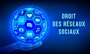 Droit des réseaux sociaux : que dit la loi ?