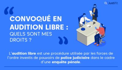 Convoqué pour une audition libre ? Voici vos droits