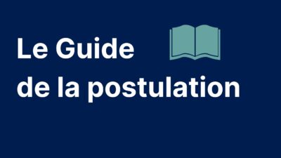 Le Guide de la postulation !