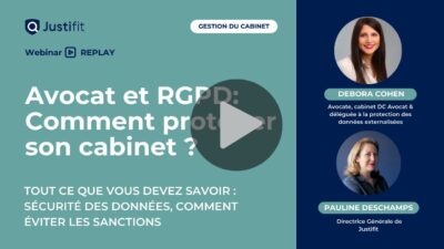 Avocat et RGPD : Comment protéger son cabinet d’avocat ?