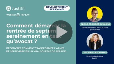 Comment aborder la rentrée sereinement en tant qu’avocat : les conseils de Maître Cécile Crombez Guigneux pour une meilleure gestion du temps et du stress.
