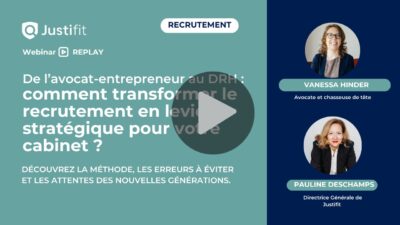 Transformer le recrutement en cabinet d’avocats en levier de performance : erreurs à éviter, nouvelles attentes et méthodes efficaces